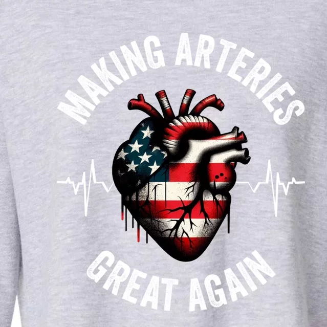 Making Arteries Great Again Meaningful Gift Cropped Pullover Crew