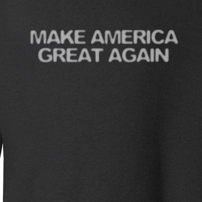 Make America Great Again President Trump 2024 Patriotic Toddler Sweatshirt