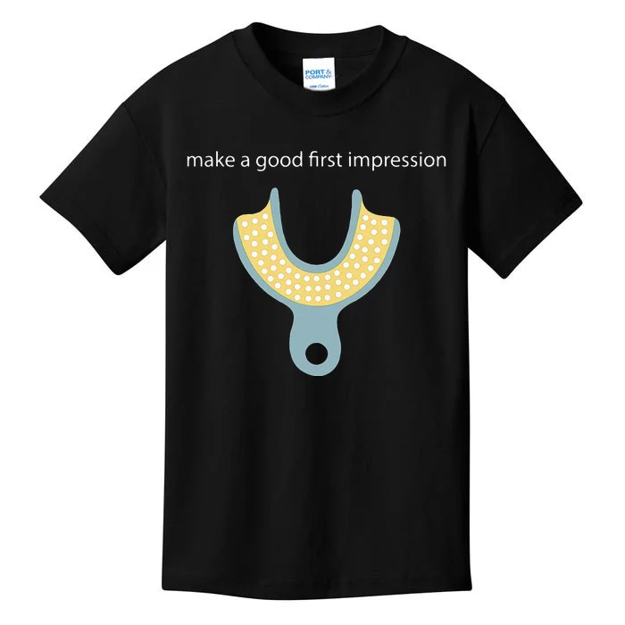 Make A Good First Dental Impression Funny Dentist Kids T-Shirt