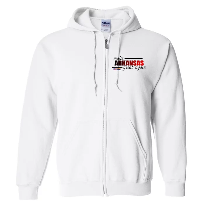 Make Arkansas Great Again Full Zip Hoodie