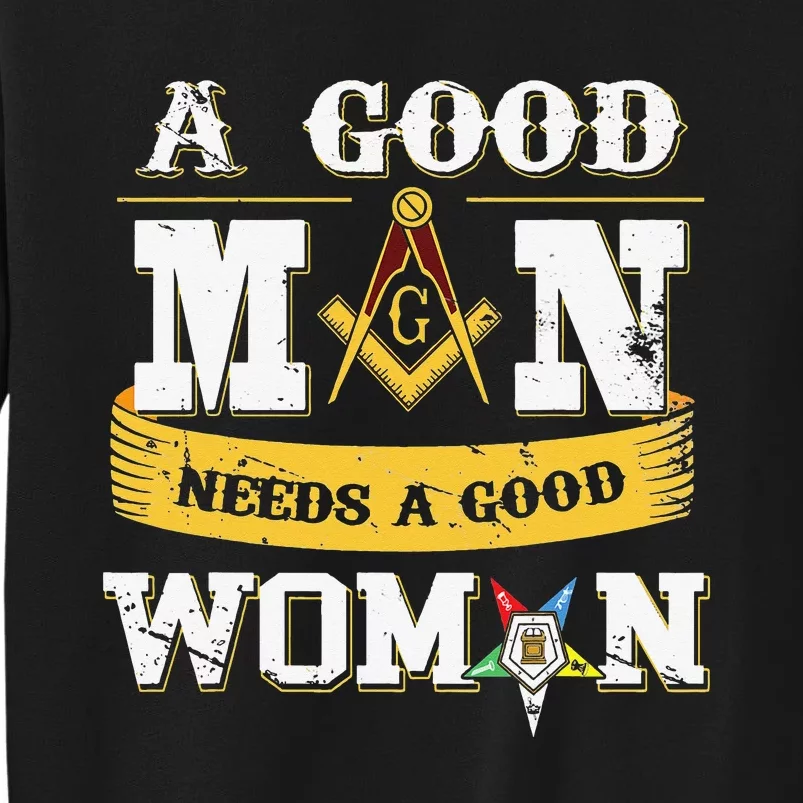 Masons A Good Man Need A Good Woman OES Freemasons Christmas Tall Sweatshirt