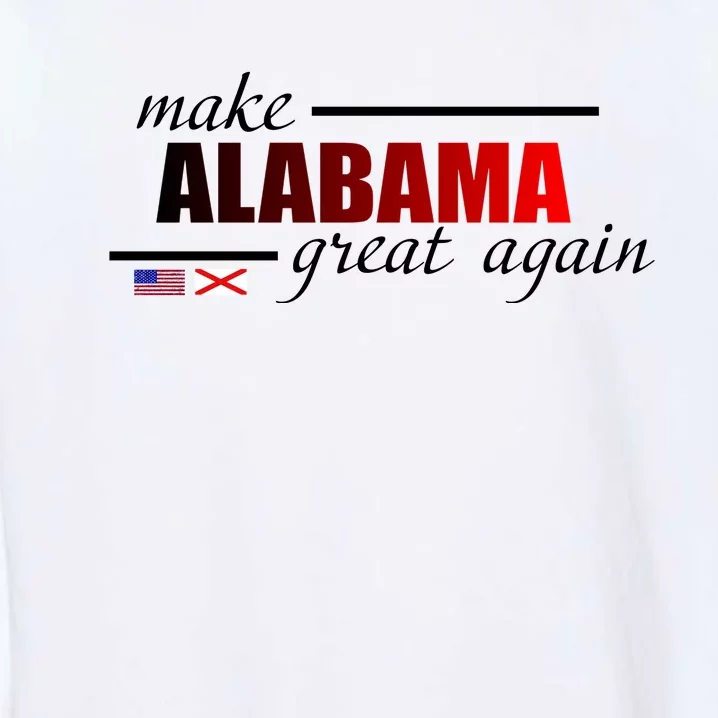 Make Alabama Great Again Garment-Dyed Sweatshirt