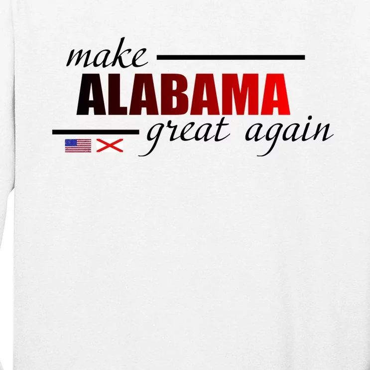 Make Alabama Great Again Tall Long Sleeve T-Shirt