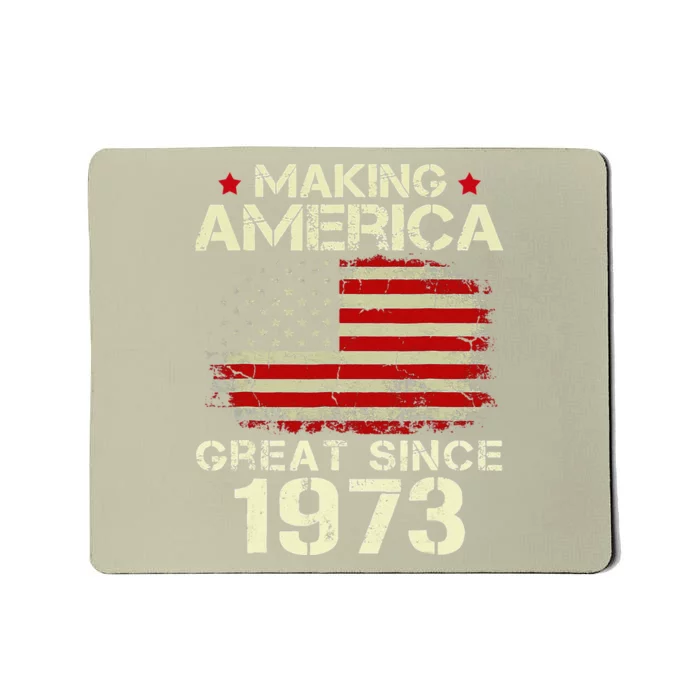 Making America Great Since 1973 Vintage Gifts 50th Birthday Mousepad