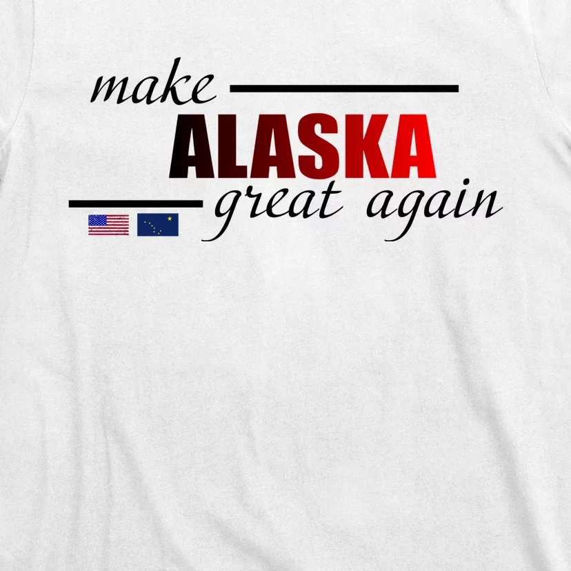 Make Alaska Great Again T-Shirt