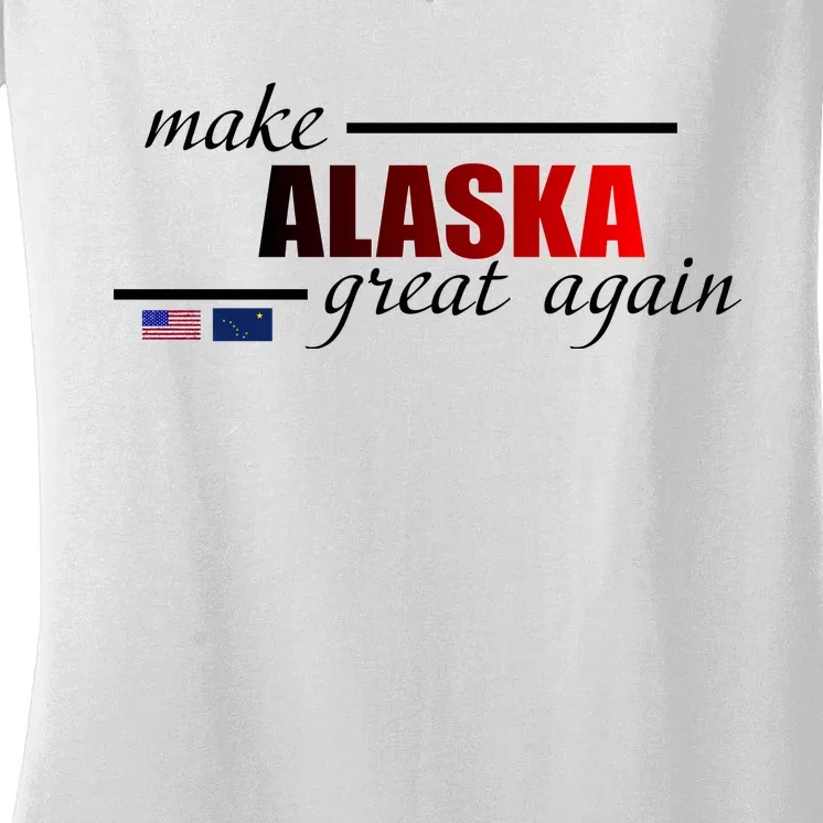 Make Alaska Great Again Women's V-Neck T-Shirt