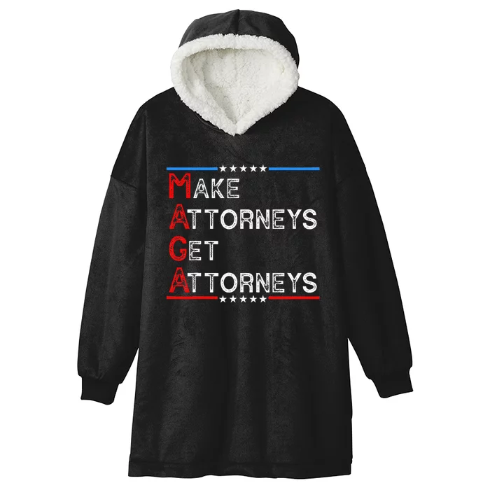 Make Attorneys Get Attorneys Hooded Wearable Blanket