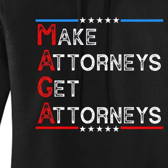 Make Attorneys Get Attorneys Women's Pullover Hoodie