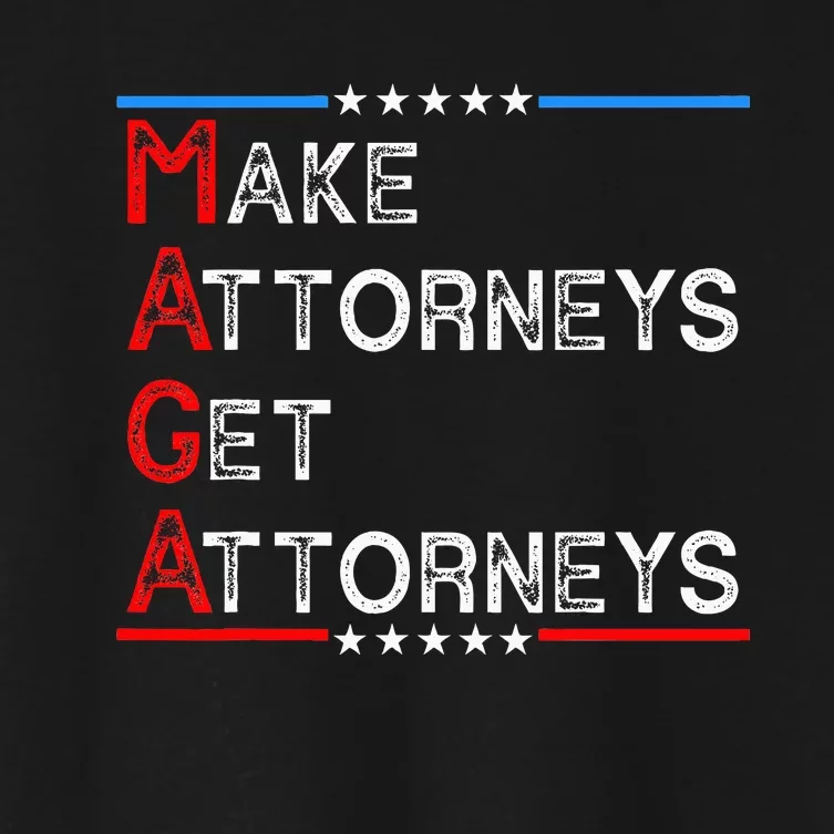 Make Attorneys Get Attorneys Women's Crop Top Tee