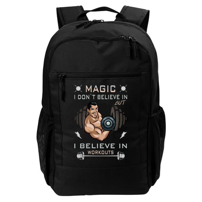 Magic I Don't Believe In But I Believe In Workouts Funny Gym Daily Commute Backpack