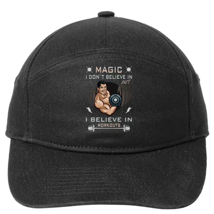 Magic I Don't Believe In But I Believe In Workouts Funny Gym 7-Panel Snapback Hat