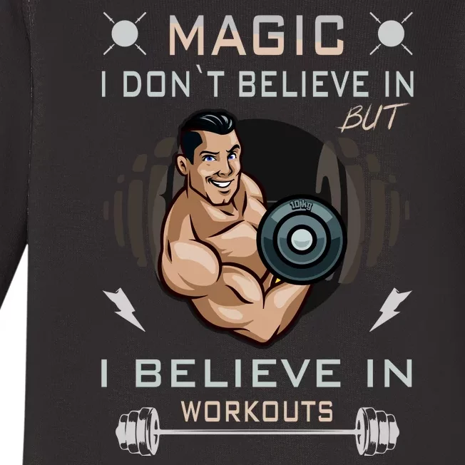 Magic I Don't Believe In But I Believe In Workouts Funny Gym Baby Long Sleeve Bodysuit