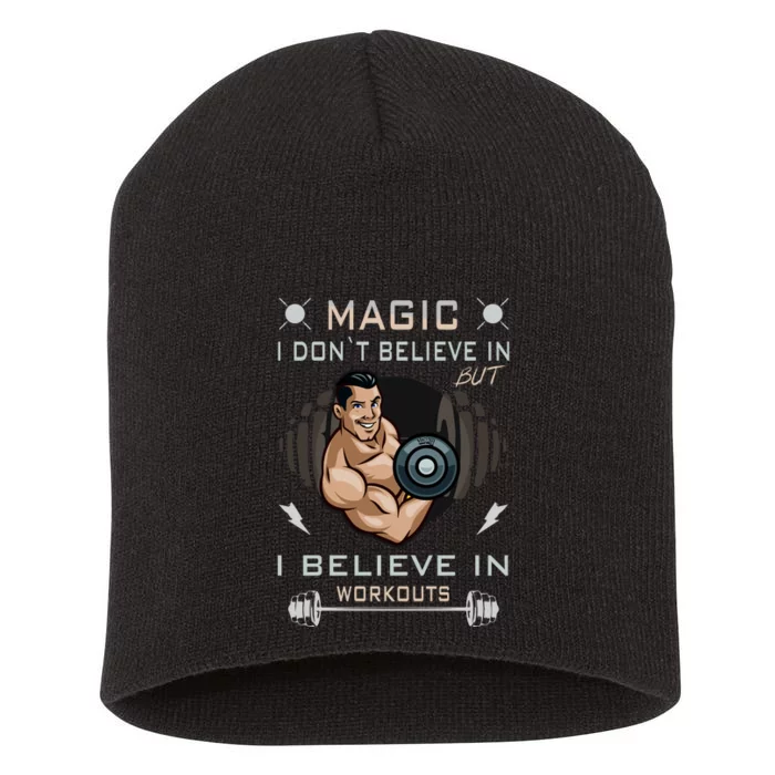 Magic I Don't Believe In But I Believe In Workouts Funny Gym Short Acrylic Beanie