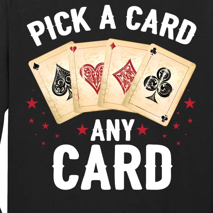 Magic Trick Pick A Card Any Card Magician Tall Long Sleeve T-Shirt