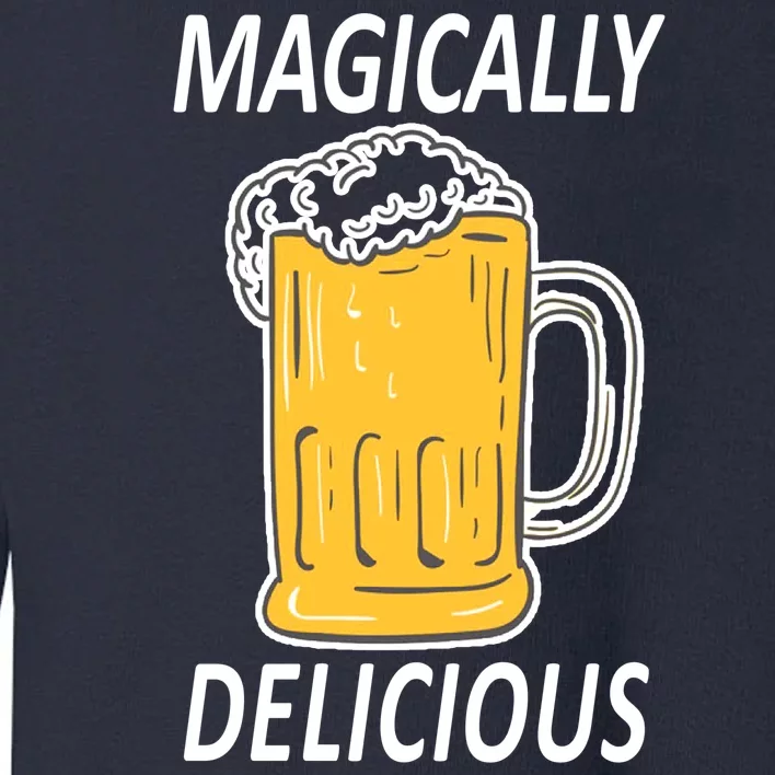 Magically Delicious Beer Lover Toddler Sweatshirt