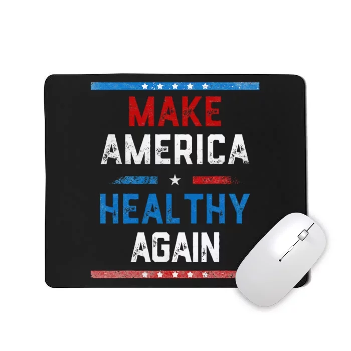 Make America Healthy Again Mousepad