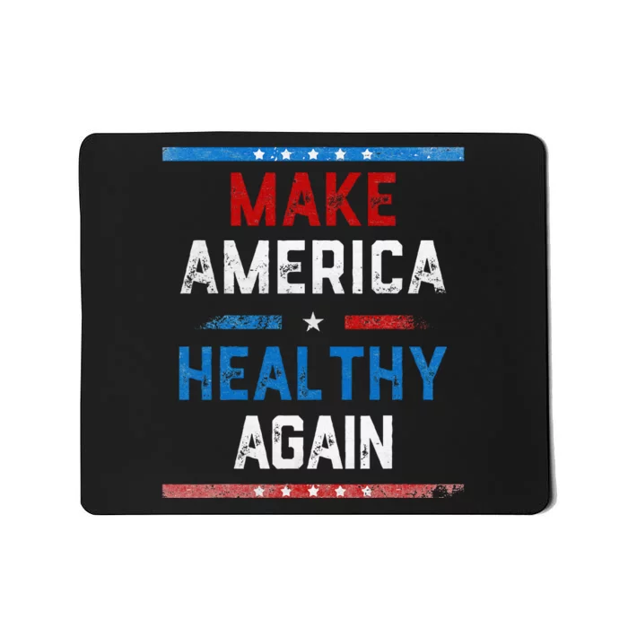 Make America Healthy Again Mousepad