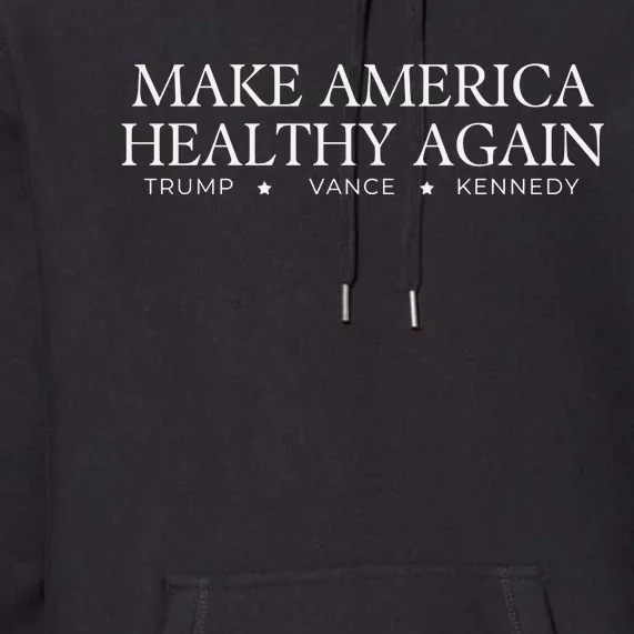 Make America Healthy Again Premium Hoodie