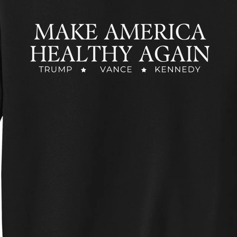 Make America Healthy Again Tall Sweatshirt