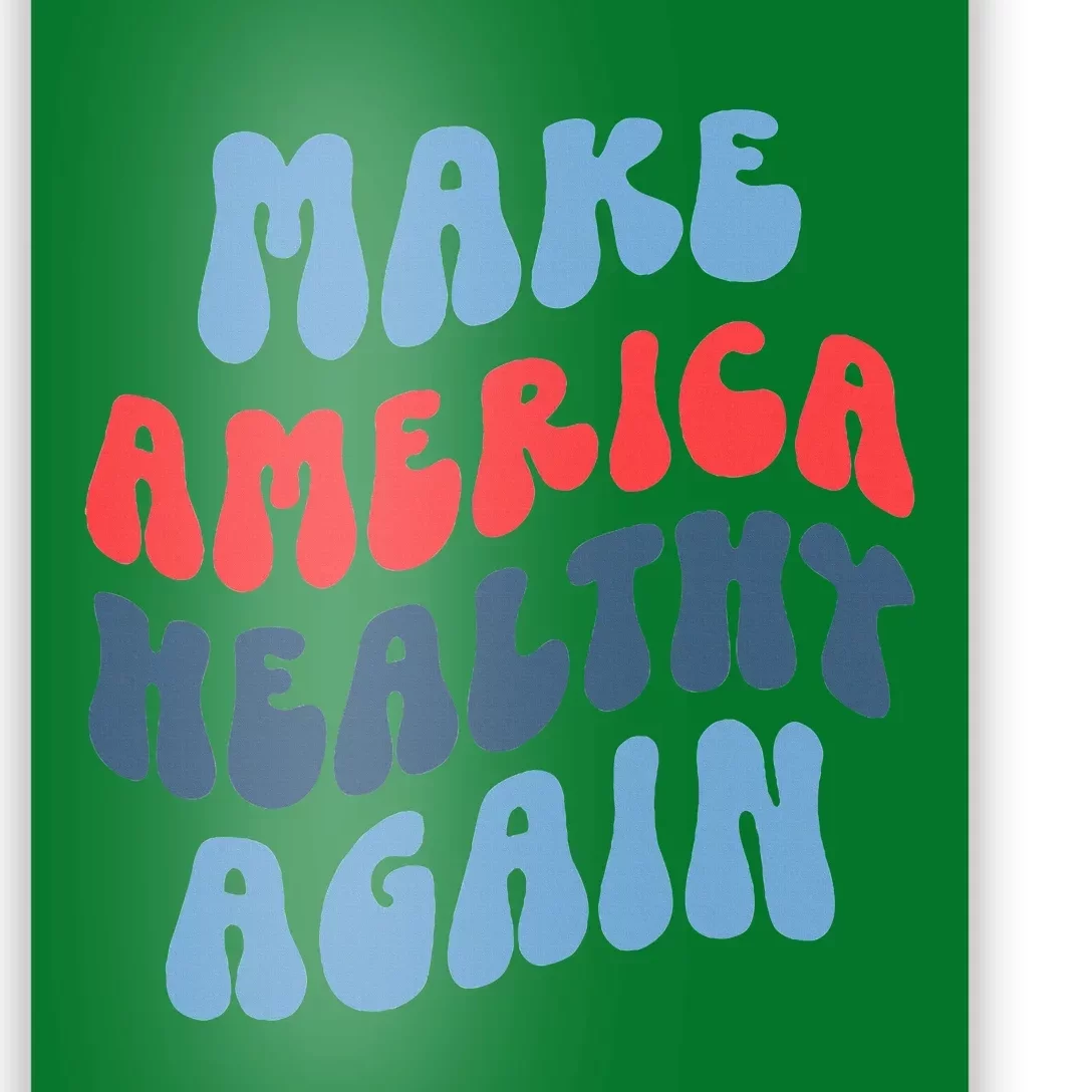 Make America Healthy Again Maha Poster