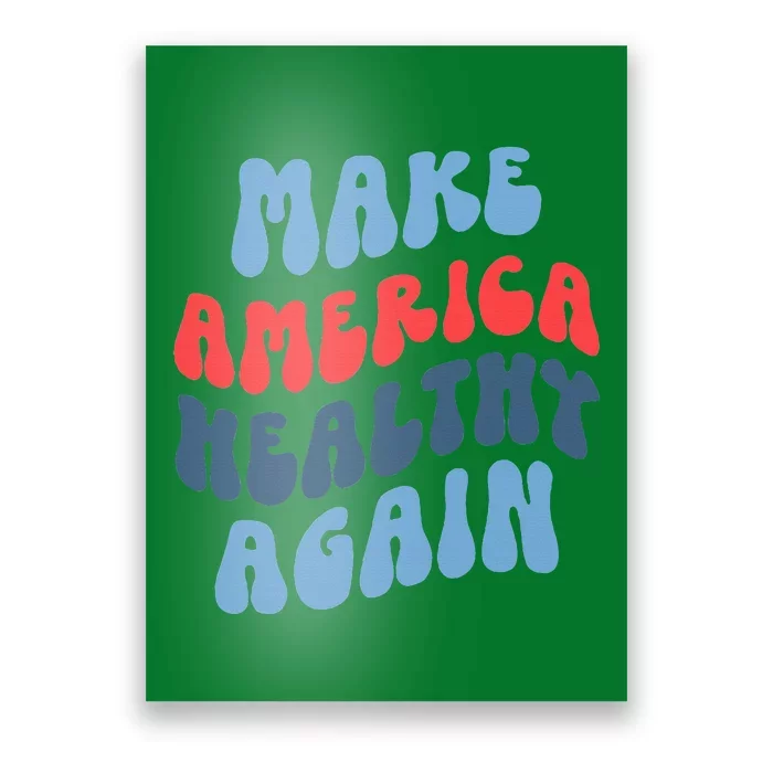 Make America Healthy Again Maha Poster