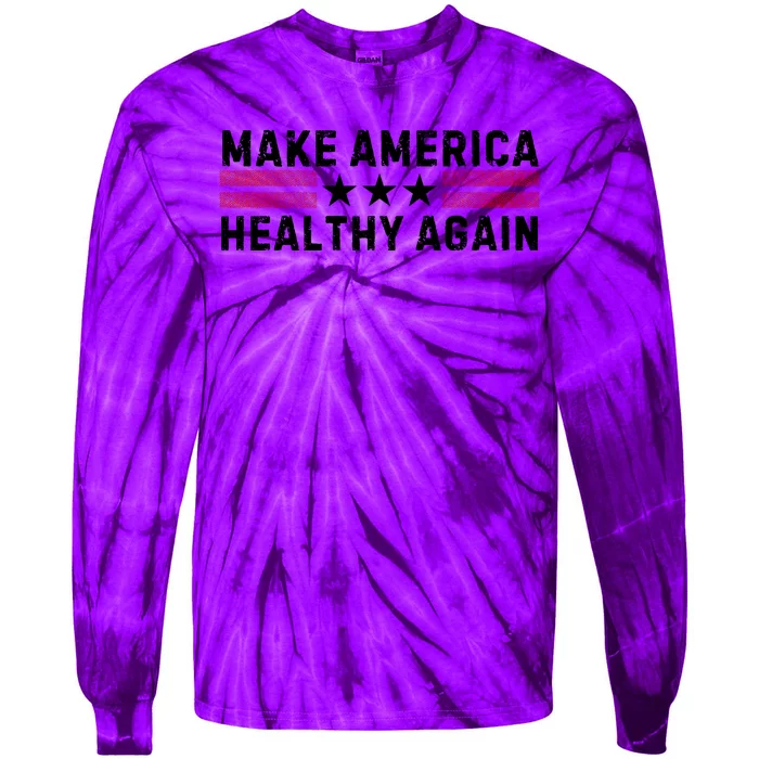 Make America Healthy Again Funny Usa Patriotic Party Tie-Dye Long Sleeve Shirt