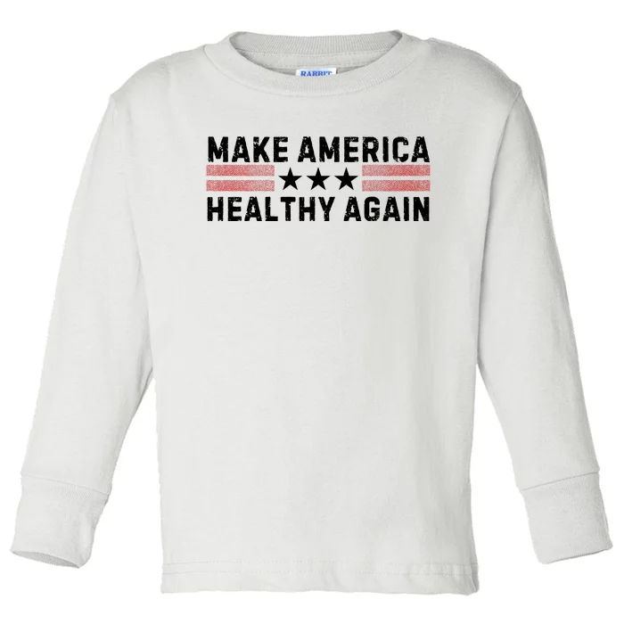 Make America Healthy Again Funny Usa Patriotic Party Toddler Long Sleeve Shirt