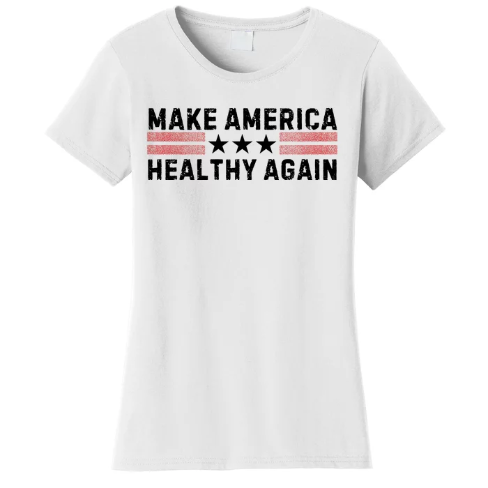 Make America Healthy Again Funny Usa Patriotic Party Women's T-Shirt