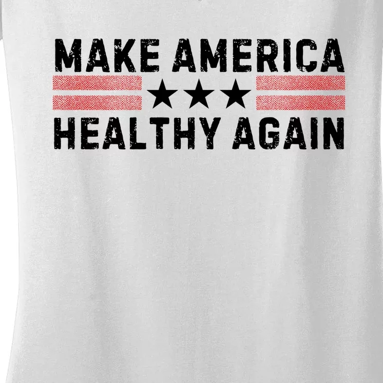 Make America Healthy Again Funny Usa Patriotic Party Women's V-Neck T-Shirt