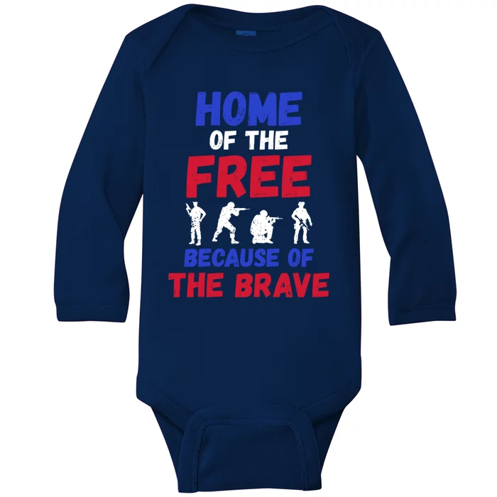 Military Appreciation Home Of The Free Because Of The Brave Gift Baby Long Sleeve Bodysuit