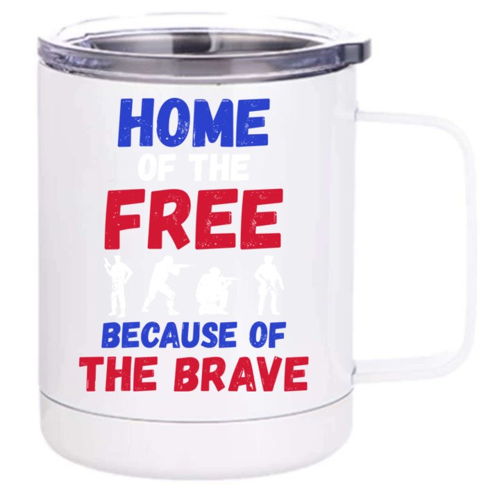 Military Appreciation Home Of The Free Because Of The Brave Gift Front & Back 12oz Stainless Steel Tumbler Cup