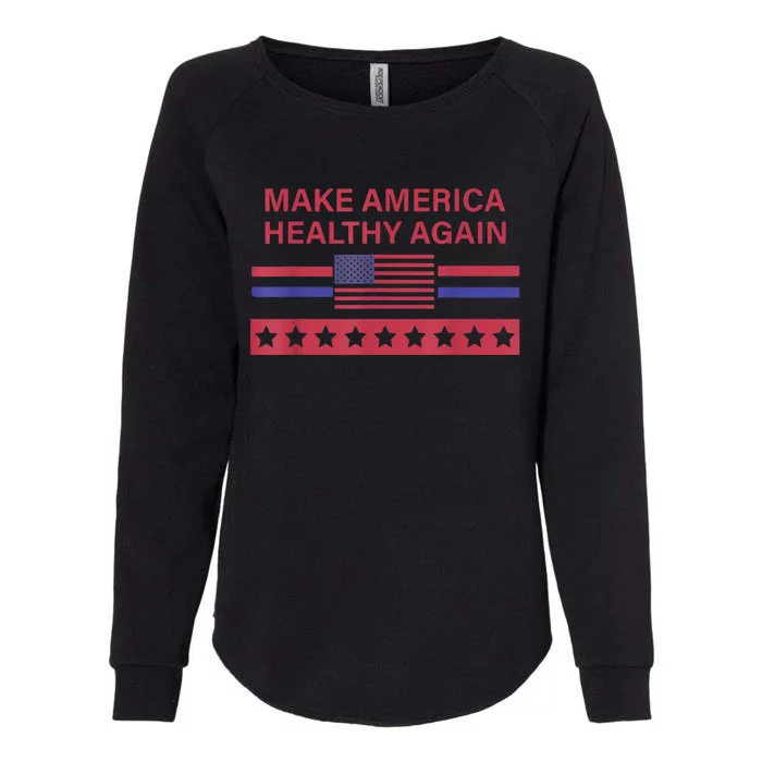 Make America Healthy Again Womens California Wash Sweatshirt