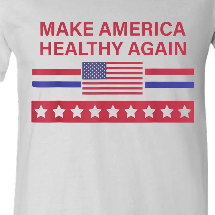 Make America Healthy Again V-Neck T-Shirt