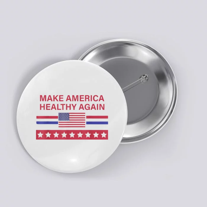 Make America Healthy Again Button