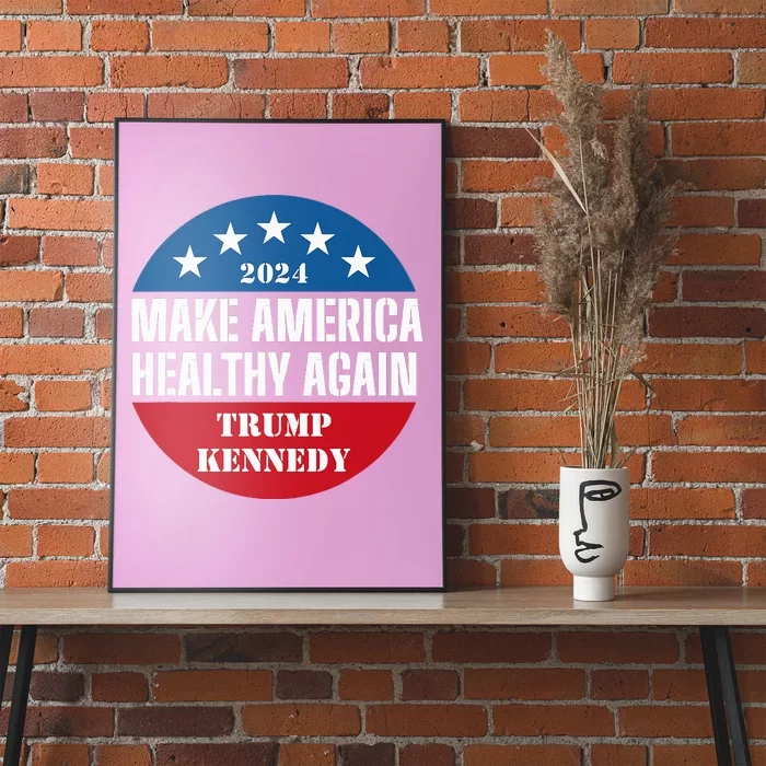 Make America Healthy Again Trump Kennedy 2024 Poster