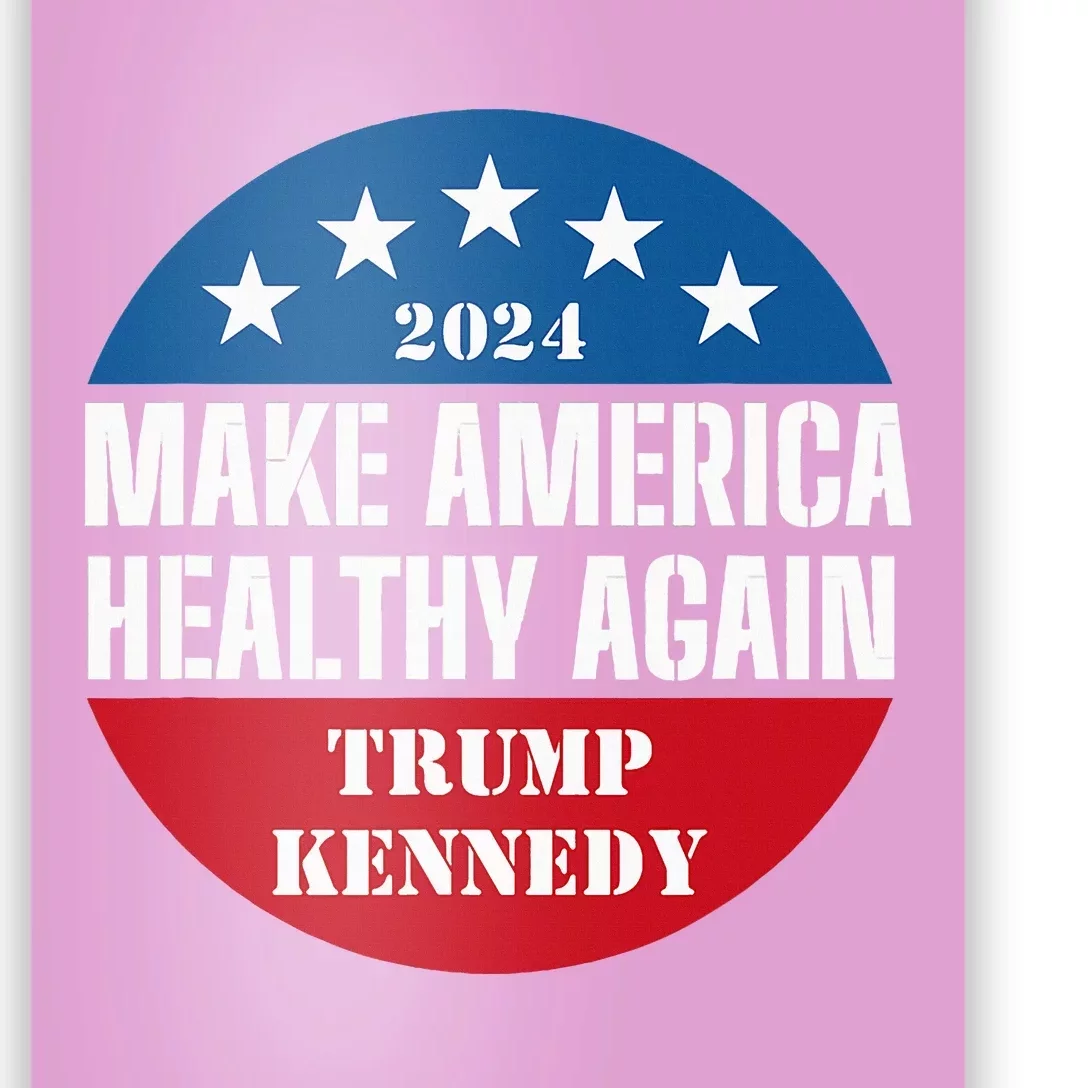 Make America Healthy Again Trump Kennedy 2024 Poster