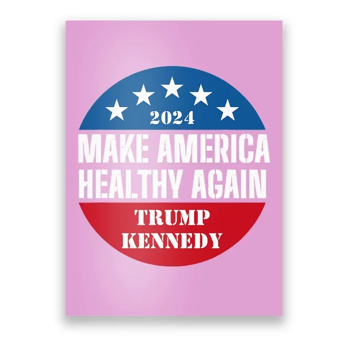 Make America Healthy Again Trump Kennedy 2024 Poster