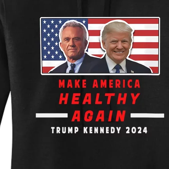 Make America Healthy Again Rfk Jr Trump 2024 Women's Pullover Hoodie