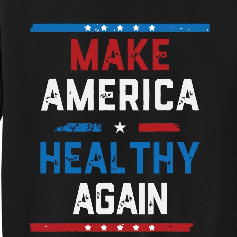 Make America Healthy Again Sweatshirt