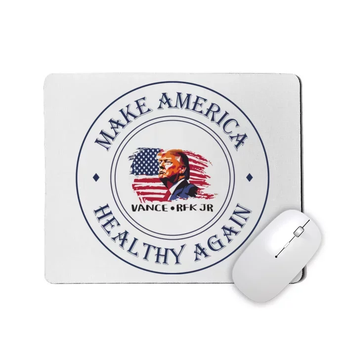 Make America Healthy Again Trump Vance 2024 Mousepad