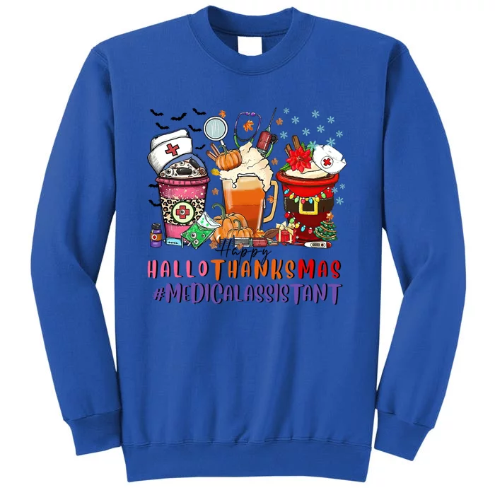 Medical Assistant Happy Hallothanksmas Nurse Coffee Cute Gift Tall Sweatshirt