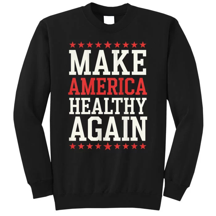 Make America Healthy Again Sweatshirt