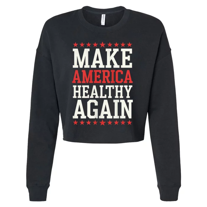 Make America Healthy Again Cropped Pullover Crew