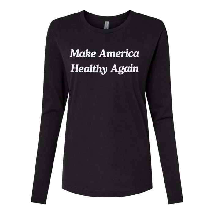 Make America Healthy Again Womens Cotton Relaxed Long Sleeve T-Shirt