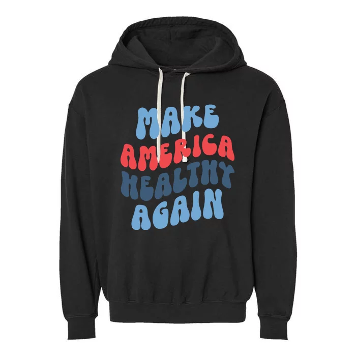 Make America Healthy Again Maha Garment-Dyed Fleece Hoodie