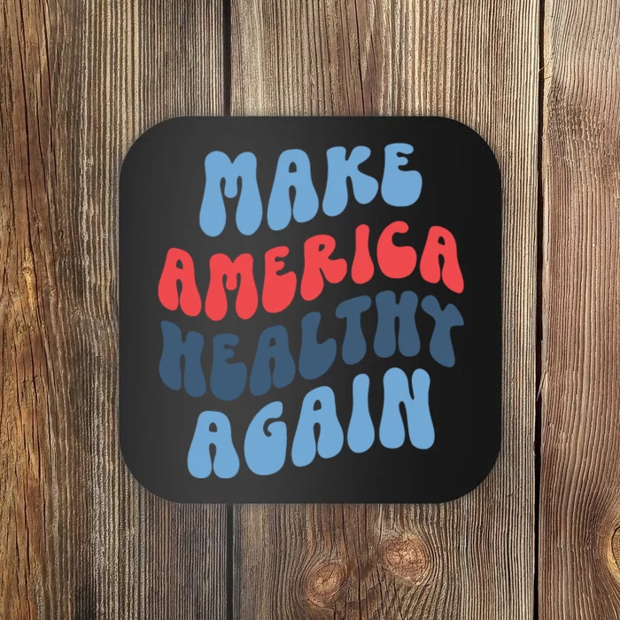 Make America Healthy Again Maha Coaster