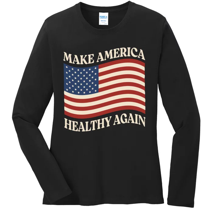 Make America Healthy Again Ladies Long Sleeve Shirt