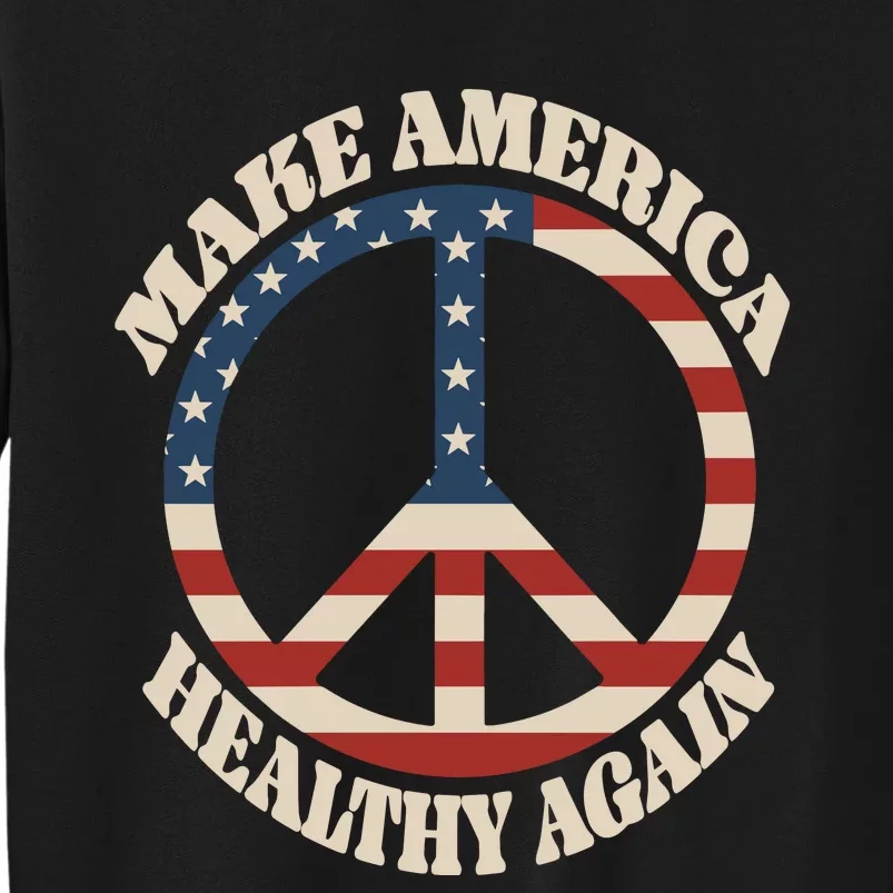 Make America Healthy Again Tall Sweatshirt