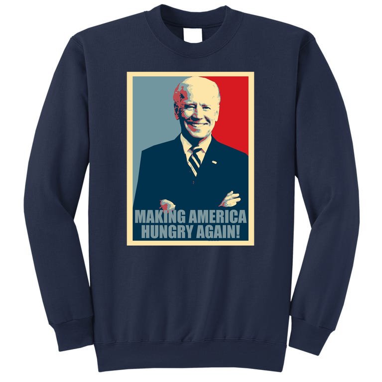 Making America Hungry Again Anti Joe Biden Sweatshirt