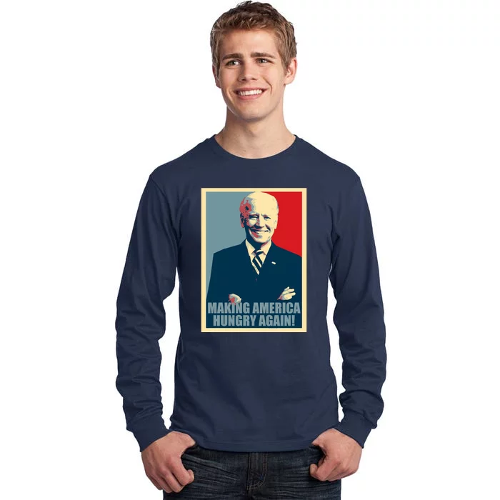 Making America Hungry Again Anti Joe Biden Tall Long Sleeve T-Shirt